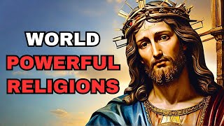 Most Powerful Religions In The World [upl. by Analah211]