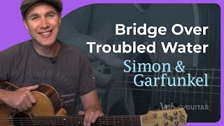 Bridge Over Troubled Water  Guitar Lesson  Simon And Garfunkel [upl. by Bara]