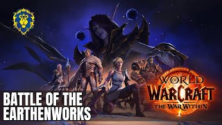 WoW The War Within  Alliance Quests  Battle of the Earthenworks [upl. by Maze670]