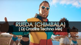 Rueda Chimbala   DjCrozfire Techno Mix [upl. by Waylan]