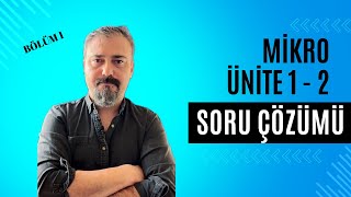 14 Mikro İktisat 1 ve 2 Ünite Soru Çözümü  Bölüm 1 [upl. by Boles298]