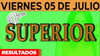 Resultado del sorteo de Superior del Viernes 5 de Julio de del 2024 [upl. by Oloap]