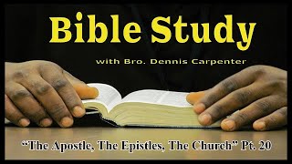 “The Apostle The Epistles The Church” Pt 20 [upl. by Adnalro]