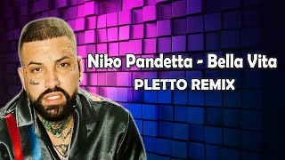 Niko Pandetta  Bella Vita Pletto Dance Remix [upl. by Nnayrb]