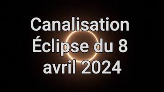 Message canalisé et activation en langage de lumière pour lÉclipse du 8 avril 2024 [upl. by Ellerihs]