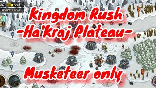 Kingdom Rush  HaKraj Plateau   Musketeer only  destroy the boss quotULGUKHAIquot  Mx59 [upl. by Orling]