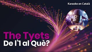 The Tyets  De l1 al que Karaoke en català [upl. by Ziguard]