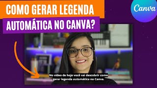 COMO GERAR LEGENDA AUTOMÁTICA NO CANVA [upl. by Bartlett]