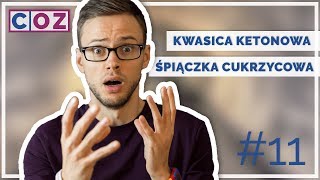 Kwasica ketonowa i śpiączka cukrzycowa 11 [upl. by Diego]