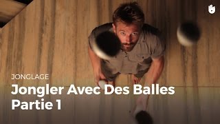 Apprendre les mouvements de base pour jongler avec une balle  partie 16  Jongler [upl. by Aliahs]