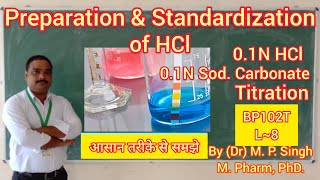 Preparation amp Standardization of Hydrochloric Acid HCl  01N HCl  BP102T  L8 [upl. by Mercie]