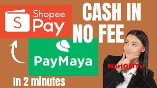 Shopeepay cash in using Paymaya  No Fee No card needed In 2 minutes 🤭 [upl. by Anees291]