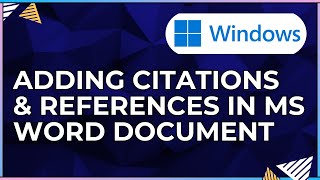 How To Add Citations and References In a Microsoft Word DocumentFor Windows IOS Computers [upl. by Resiak]