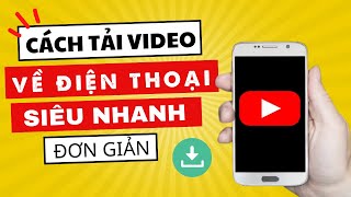 Cách tải video trên youtube về điện thoại đơn giản mới nhất 2024 [upl. by Fiedling]