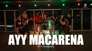 Ayy Macarena  Tyga  Kat Choreography  Urban Play Dance Academy [upl. by Erdua676]