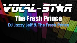 Dj Jazzy Jeff And The Fresh Prince  The Fresh Prince Of Bel Air Karaoke Version with Lyrics HD [upl. by Ezitram]