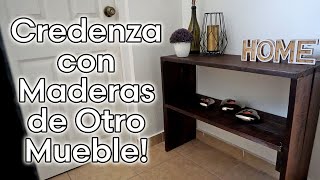 Como Hacer una CREDENZA CON MADERAS DE OTRO MUEBLE 🛠♻ [upl. by Aihsyak866]