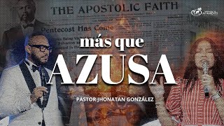 MAS QUE AZUSAPastor Jhonatan González  Iglesia Tabernáculo De Avivamiento [upl. by Pineda]