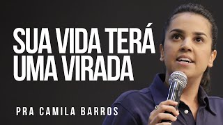 Pra Camila Barros  SUA VIDA TERÁ UMA VIRADA [upl. by Kroy]