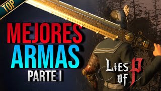 LAS MEJORES ARMAS DE LIES OF P ▶▶ Las armas IMPRESCINDIBLES de la primera mitad liesofp [upl. by Ok]