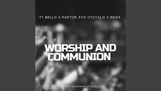 Worship and Communion [upl. by Wandis]