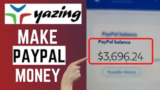 Make PayPal Money on YAZING Instantly  Requires Real Work 2022 PAYMENT PROOF INSIDE [upl. by Suivatram]