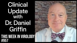 TWiV 957 Clinical update with Dr Daniel Griffin [upl. by Otina]