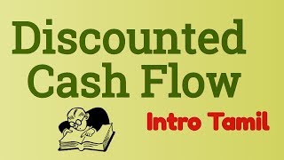 Discounted cash flow explained in tamil  DCF [upl. by Iran]