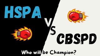 HSPA vs CBSPD  The WINNER is…… [upl. by Ardnikat]