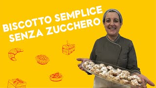 Biscotto SEMPLICE Senza Zucchero  Ricetta della NONNA [upl. by Nnaharas]