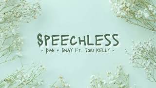 Speechless  Dan  Shay ft Tori Kelly Lyrics [upl. by Iphlgenia]