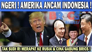 GAWAT  AMERIKA ANCAM INDONESIA 😱 TAK SUDI RI MERAPAT KE RUSIA amp CINA GABUNG BRICS❗️ [upl. by Kirven98]