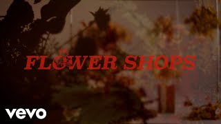 ERNEST  Flower Shops feat Morgan Wallen Lyric Video [upl. by Igenia]