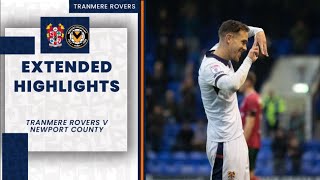 Extended Highlights  Tranmere Rovers v Newport County [upl. by Yzzik]