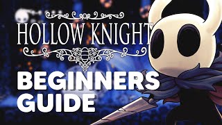 Hollow Knight  Beginners Guide  Tips and Tricks [upl. by Vasileior]