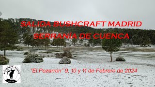 SALIDA BUSHCRAFT MADRID SERRANÍA DE CUENCA [upl. by Lareena304]