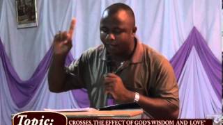 Crosses The Effect of GODs Wisdom amp Love  Bro Barnabas Nwoye [upl. by Kumar]