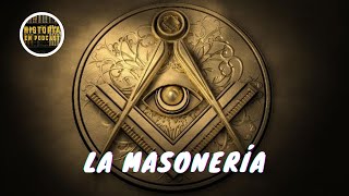 LA MASONERÍA  Historia Completa [upl. by Liahcim]