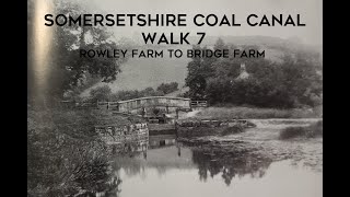 Somersetshire Coal Canal Walk 7 [upl. by Johnsten]