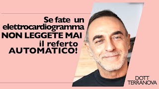 Se fate un elettrocardiogramma non leggete mai il referto automatico [upl. by Airdna]