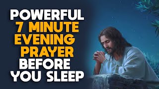 End Your Day With This Powerful 7 Minute Evening Prayer Before You Sleep [upl. by Jenda]