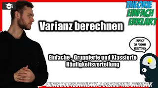 Varianz berechnen Statistik 📚 Formel einfach erklärt Theorie Einfach Gruppiert amp Klassiert Daten [upl. by Alesi]