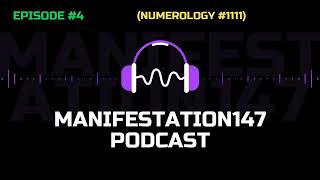 NEW Podcast Episode 4 quotNumerology 1111quot Manifestation147 [upl. by Nosac469]