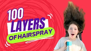 100 LAYERS OF HAIRSPRAY [upl. by Ninon]