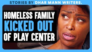 HOMELESS FAMILY Kicked Out Of Play Center  Dhar Mann Bonus [upl. by Kcirret87]