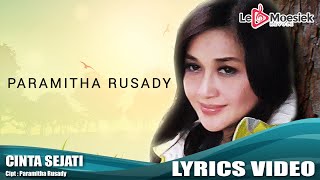 Paramitha Rusady  Cinta Sejati Official Video Lyrics [upl. by Jamey]