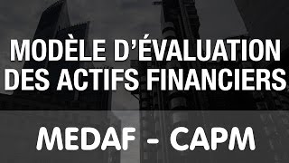 Modèle dévaluation des actifs financiers MEDAF CAPM Capital Asset Pricing Model cours en français [upl. by Aninnaig]