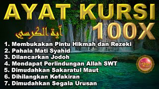 Bacaan Ayat Kursi 100x Bikin Adem Suasana Hati Pembuka Pintu Rezeki Dimudahkan Segala Urusan [upl. by Orva]