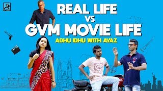 Real life vs GVM Movie Life  Adhu Idhu with Ayaz  Black Sheep [upl. by Ahtreb]