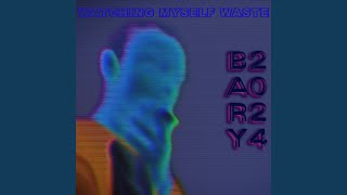 Watching Myself Waste [upl. by Uund]